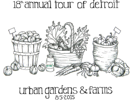 18th annual tour of Detroit gardens and farms